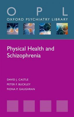 Knjiga Physical Health and Schizophrenia David J. Castle