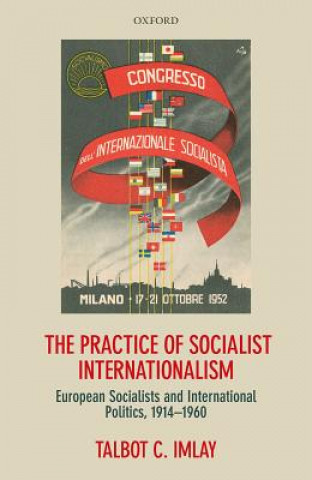 Книга Practice of Socialist Internationalism Talbot Imlay