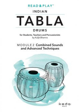 Carte Read and Play Indian Tabla Drums Module 2: Combined Sounds and Advanced Techniques Kuljit Bhamra