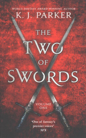 Könyv Two of Swords: Volume One K J Parker