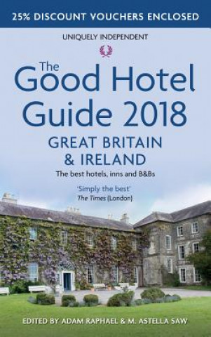 Kniha Good Hotel Guide 2018 Great Britain and Ireland M. Astella Saw