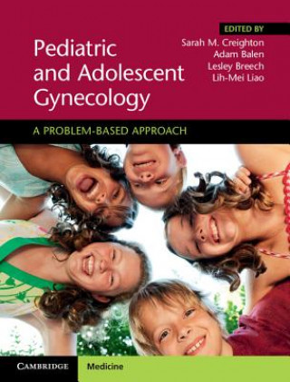 Kniha Pediatric and Adolescent Gynecology EDITED BY SARAH CREI