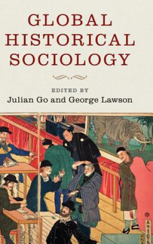 Kniha Global Historical Sociology Julian Go