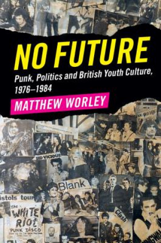 Kniha No Future Matthew Worley