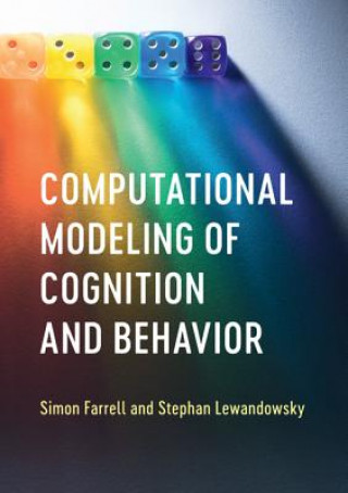 Könyv Computational Modeling of Cognition and Behavior FARRELL  SIMON