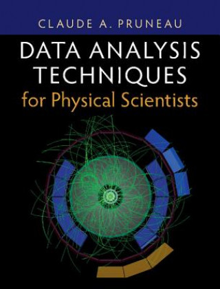 Kniha Data Analysis Techniques for Physical Scientists Claude Pruneau