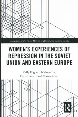 Kniha Women's Experiences of Repression in the Soviet Union and Eastern Europe HIGNETT