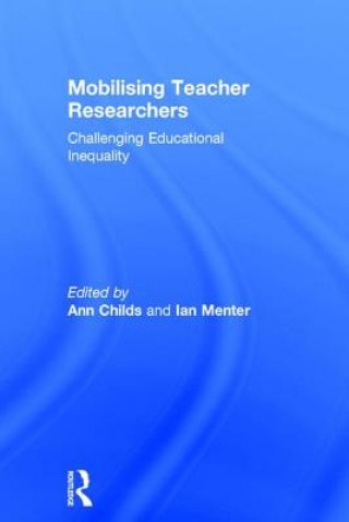 Könyv Mobilising Teacher Researchers 