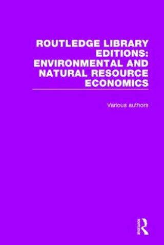 Kniha Routledge Library Editions: Environmental and Natural Resource Economics Various