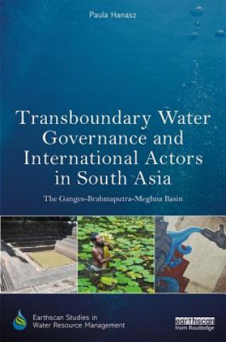 Kniha Transboundary Water Governance and International Actors in South Asia HANASZ