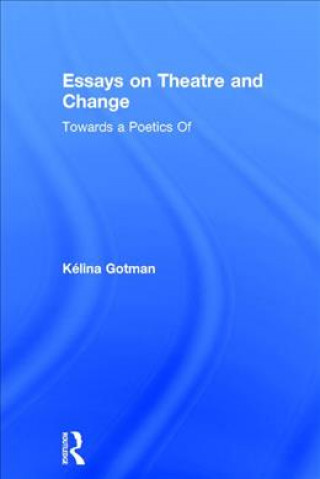 Book Essays on Theatre and Change GOTMAN