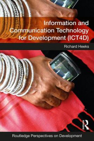 Kniha Information and Communication Technology for Development (ICT4D) Richard Heeks