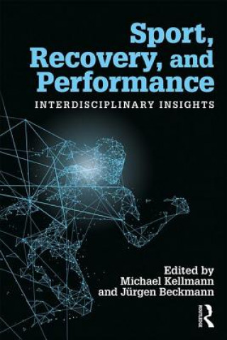 Kniha Sport, Recovery, and Performance Michael Kellmann