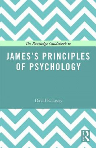 Carte Routledge Guidebook to James's Principles of Psychology LEARY