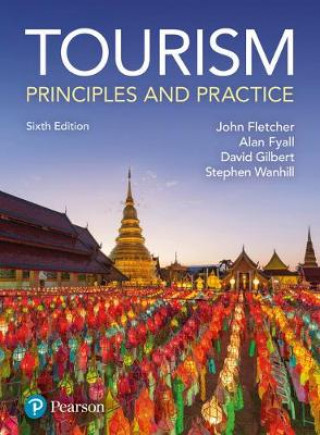 Kniha Tourism: Principles and Practice John Fletcher