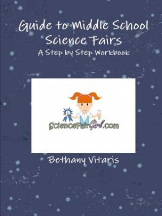 Książka Guide to Middle School Science Fairs Bethany Vitaris