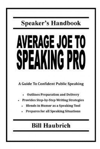 Knjiga Average Joe to Speaking Pro Bill Haubrich