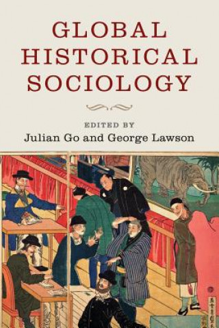 Könyv Global Historical Sociology Julian Go