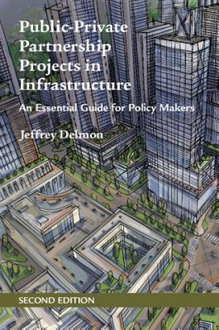 Könyv Public-Private Partnership Projects in Infrastructure Jeffrey Delmon