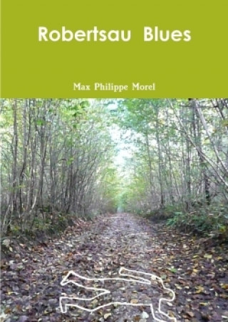 Könyv Robertsau Blues max philippe morel