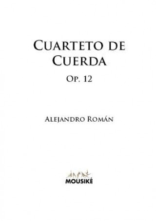 Knjiga Cuarteto De Cuerda, Op. 12 Alejandro Roman