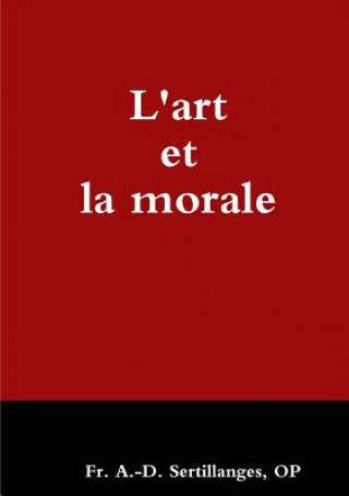 Kniha L'Art Et La Morale Sertillanges