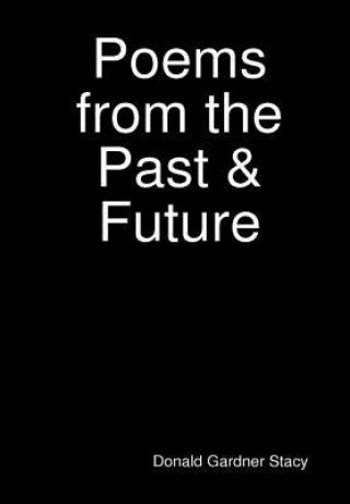 Kniha Poems from the Past & Future Donald Gardner Stacy