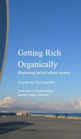 Kniha Getting Rich Organically CHET CASTELLAW