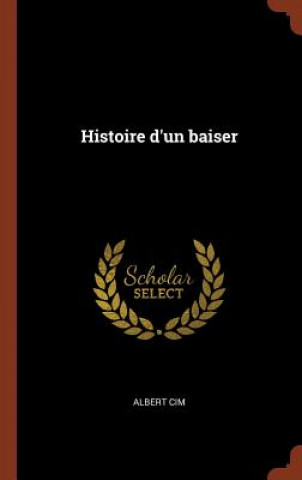 Libro Histoire D'Un Baiser ALBERT CIM