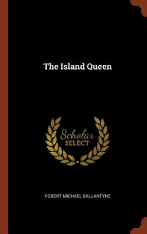 Kniha Island Queen ROBERT M BALLANTYNE