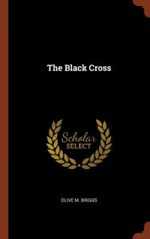 Könyv Black Cross Olive M Briggs
