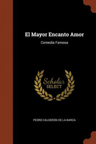 Kniha Mayor Encanto Amor Pedro Calderon De La Barca