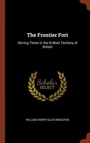 Книга Frontier Fort WILLIAM HE KINGSTON