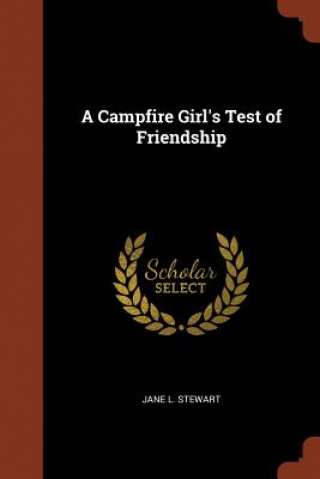 Carte Campfire Girl's Test of Friendship JANE L. STEWART