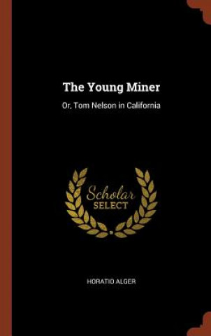 Carte Young Miner HORATIO ALGER