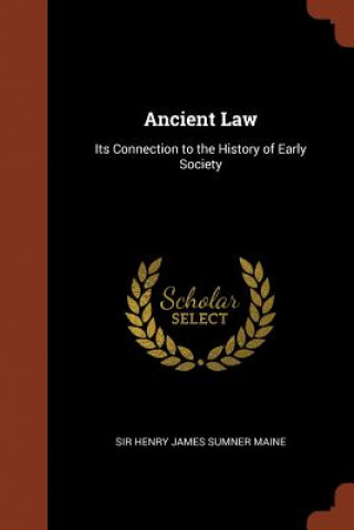 Könyv Ancient Law SIR HENRY JAM MAINE