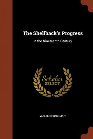 Knjiga Shellback's Progress WALTER RUNCIMAN