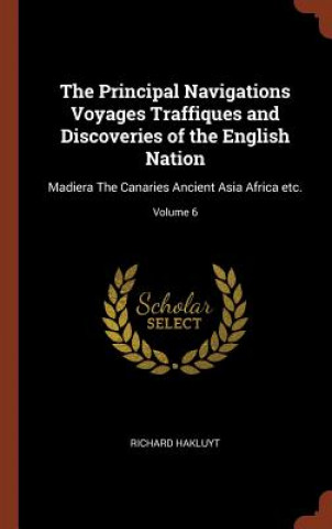 Buch Principal Navigations Voyages Traffiques and Discoveries of the English Nation RICHARD HAKLUYT