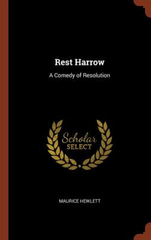 Knjiga Rest Harrow MAURICE HEWLETT