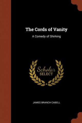 Carte Cords of Vanity JAMES BRANCH CABELL