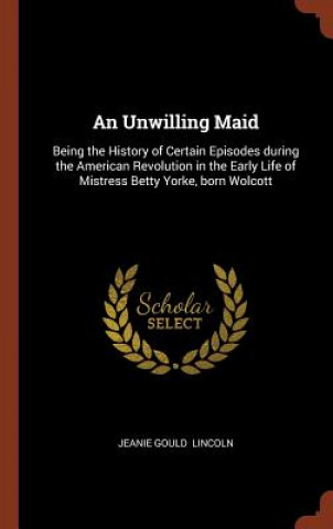 Buch Unwilling Maid JEANIE GOUL LINCOLN