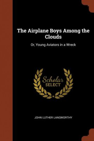 Carte Airplane Boys Among the Clouds JOHN LUT LANGWORTHY