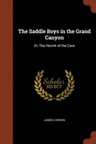 Kniha Saddle Boys in the Grand Canyon JAMES CARSON