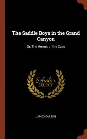 Kniha Saddle Boys in the Grand Canyon JAMES CARSON