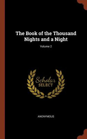 Książka Book of the Thousand Nights and a Night; Volume 2 Anonymous