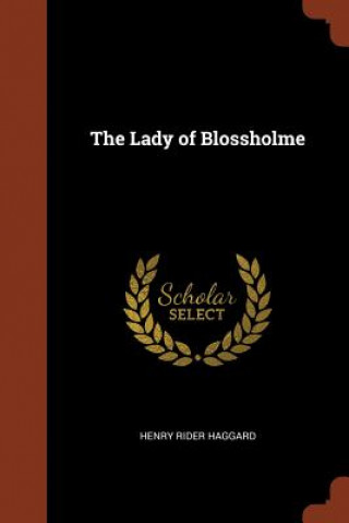 Kniha Lady of Blossholme Henry Rider Haggard
