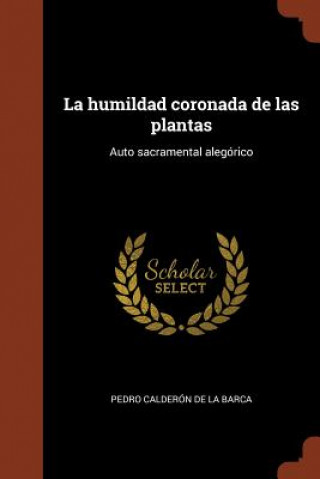 Könyv humildad coronada de las plantas CALDER N DE LA BARCA