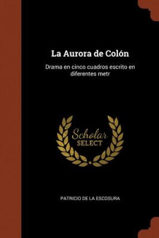 Kniha Aurora de Col n PATRICIO D ESCOSURA