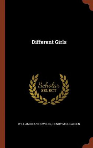 Knjiga Different Girls WILLIAM DEA HOWELLS
