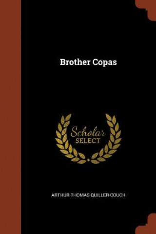 Knjiga Brother Copas ARTHU QUILLER-COUCH